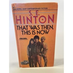 S.E. Hinton That Was Then, This Is Now Hardcover